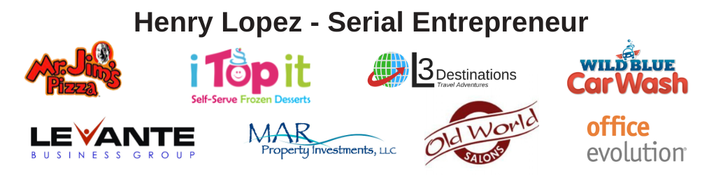 Henry Lopez - Serial Entrepreneur