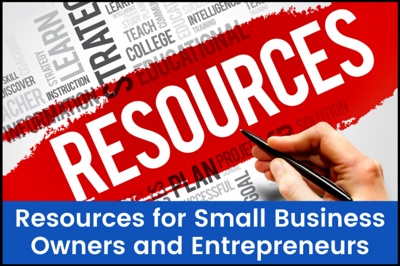 Resources for Small Business Owners and Entrepreneurs